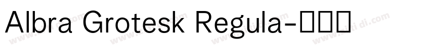 Albra Grotesk Regula字体转换